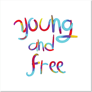 Young and Free Posters and Art